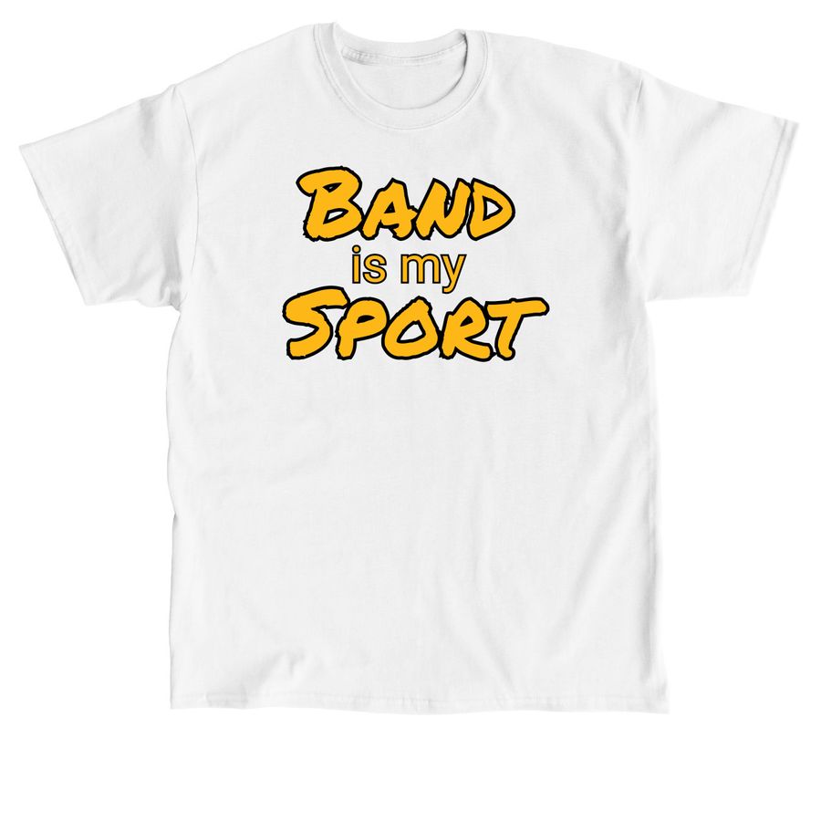 Band is my Sport, a White Classic Unisex Tee