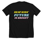 Deaf Kids' Future is Bright (BACK DESIGN), a Solid Black Blend Premium Unisex Tee (back-view)