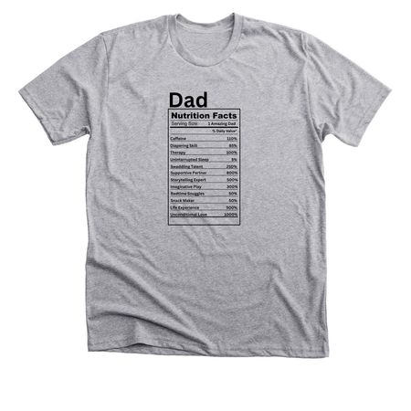 Dad Nutrition Facts, a Athletic Heather Premium Unisex Tee