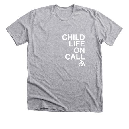 Child Life On Call Podcast, a Athletic Heather Premium Unisex Tee