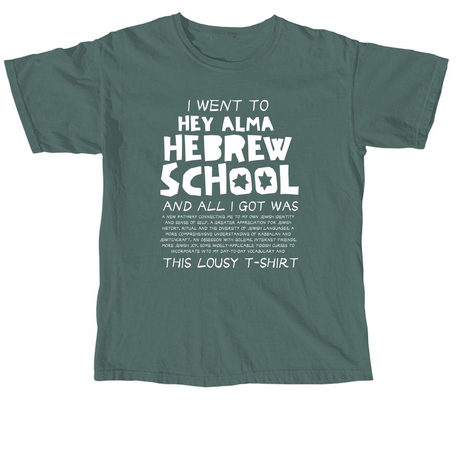 Lousy Hey Alma Hebrew School Tee, a Blue Spruce Comfort Colors Unisex Tee