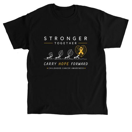 Stronger Together - Carry Hope Forward&nbsp;, a Black Classic Unisex Tee