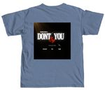 Don?t You Cry Official Merch, a Blue Jean Comfort Colors Unisex Tee (back-view)