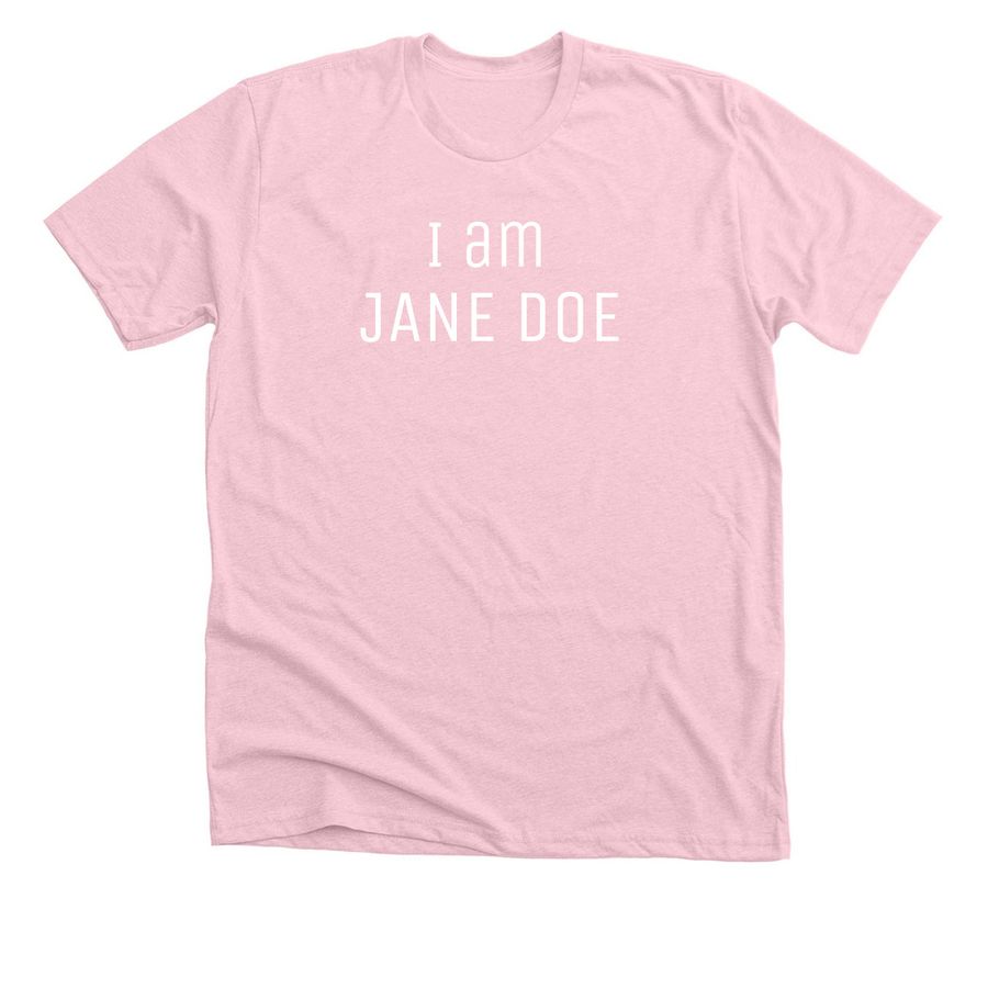 I am Jane Doe, a Heather Pink Premium Unisex Tee