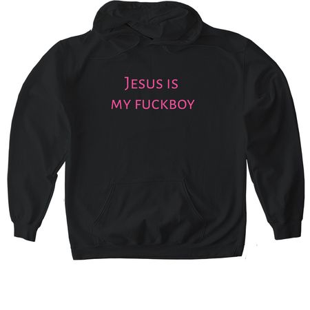 Jesus is my fuckboy, a Black Gildan Softstyle Pullover Hoodie