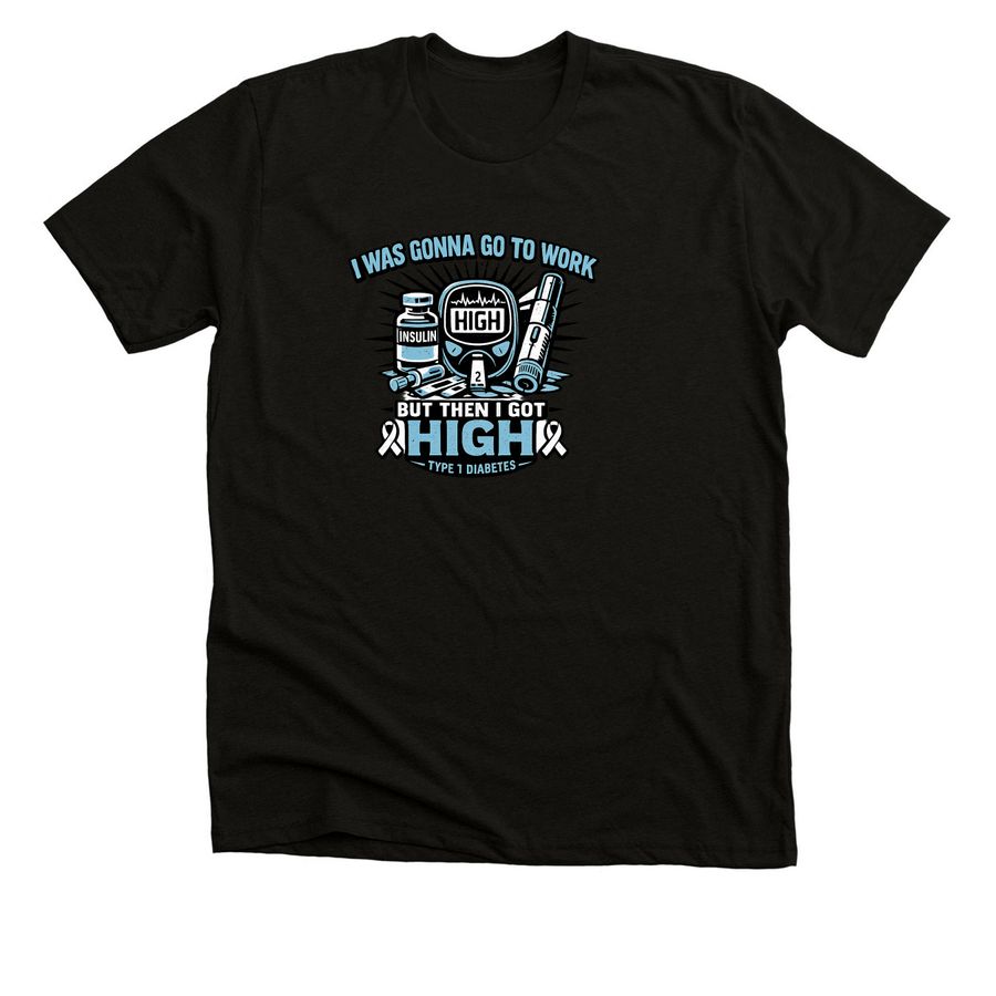 But then I got high, a Solid Black Blend Premium Unisex Tee