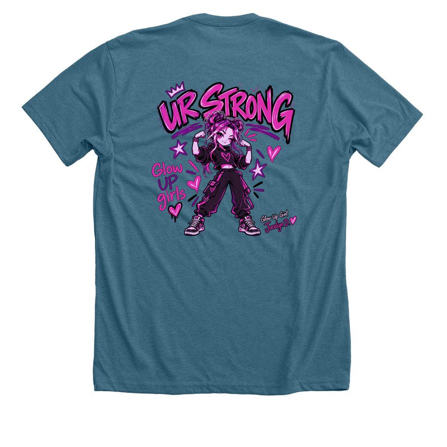 UR Strong. GlowUp Girl Jocelyn D., a Heather Deep Teal Premium Unisex Tee (back-view)