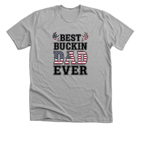 Best buckin dad, a Athletic Heather Premium Unisex Tee
