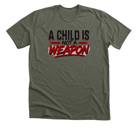 My Child&nbsp;, a Heather Military Green Premium Unisex Tee