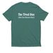 The Tired One, Not The Chosen One, a Deep Sea Green Allmade Eco Triblend Unisex Tee