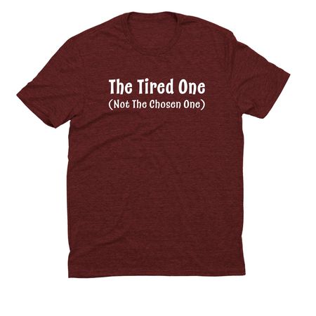 The Tired One, Not The Chosen One, a Vino Red Allmade Eco Triblend Unisex Tee