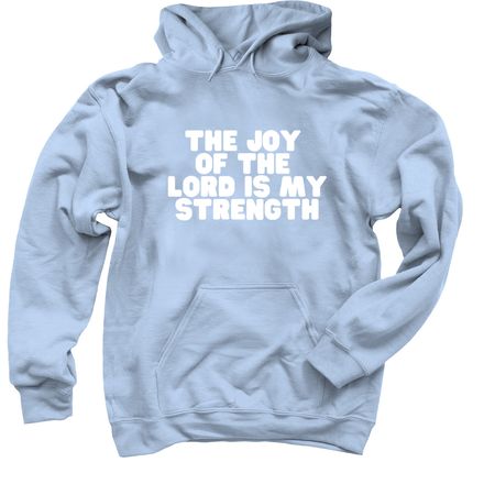 Nehemiah 8:10, a Light Blue Pullover Hoodie