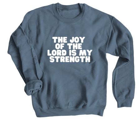 Nehemiah 8:10, a Indigo Crewneck Sweatshirt