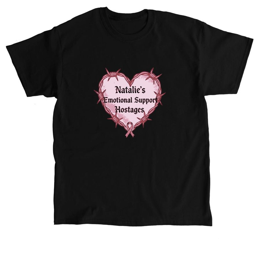 Natalie?s Emotional Support Hostages, a Black Classic Unisex Tee