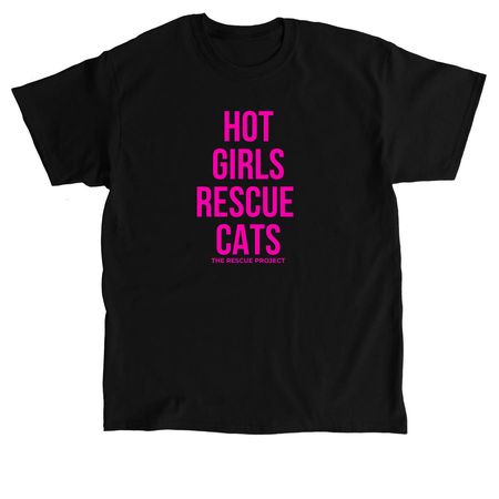 Hot Girls Rescue Cats, a Black Classic Unisex Tee