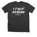 I Fight Demons, a Dark Grey Heather Premium Unisex Tee