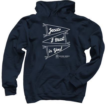 Jesus, I trust in you! Pennant Flags, a Navy Pullover Hoodie