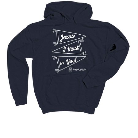 Jesus, I trust in you! Pennant Flags, a Navy Youth Pullover Hoodie