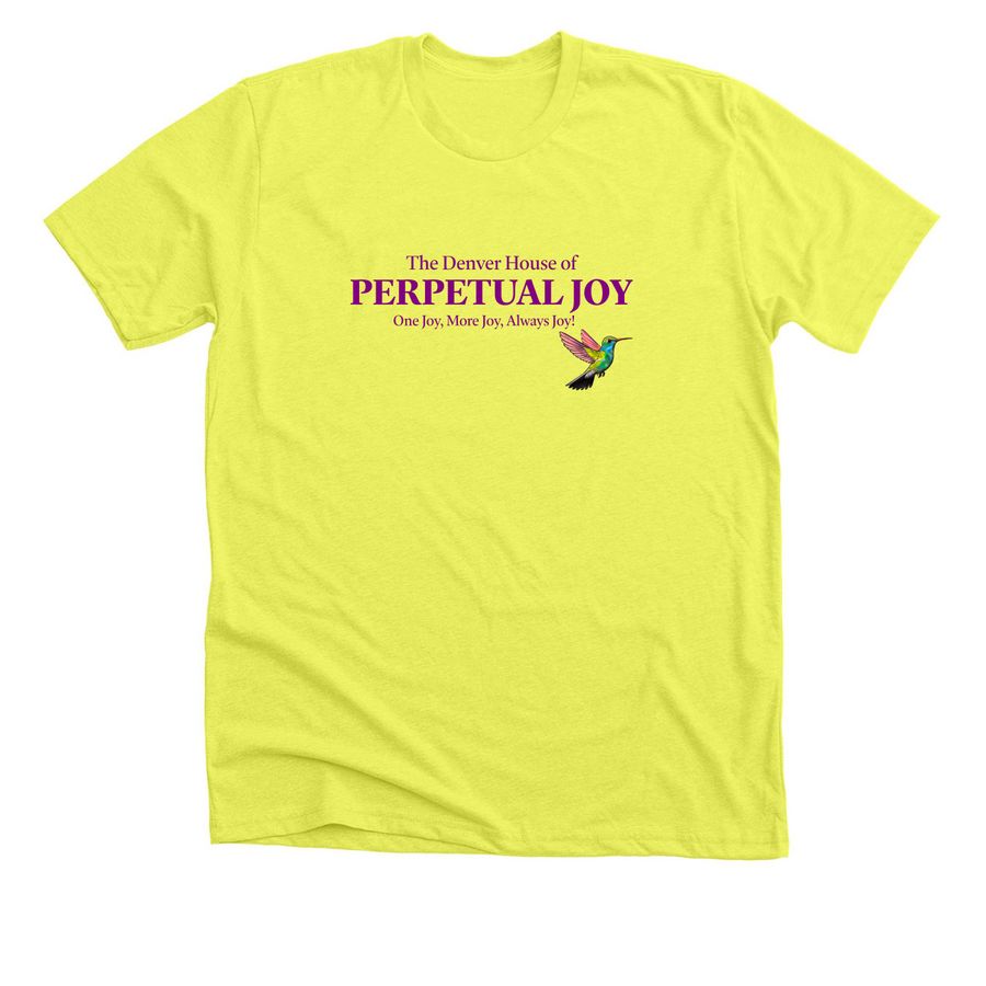 The Denver House of Perpetual Joy, a Neon Yellow Premium Unisex Tee