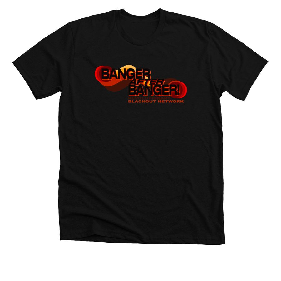 Banger After BANGER! RBN Tops, a Solid Black Blend Premium Unisex Tee