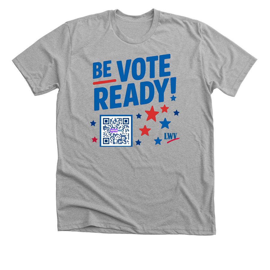 Be Vote Ready!, a Athletic Heather Premium Unisex Tee