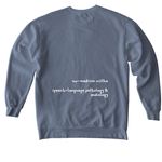 to love is to listen: slp & aud, a Blue Jean Comfort Colors Crewneck Sweatshirt (back-view)
