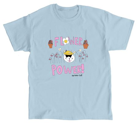 Flower Power, a Light Blue Classic Unisex Tee