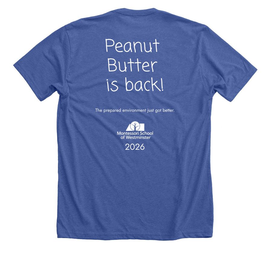 Tee: Peanut Butter is Back! *Limited Release*, a Solid True Royal Premium Unisex Tee (back-view)