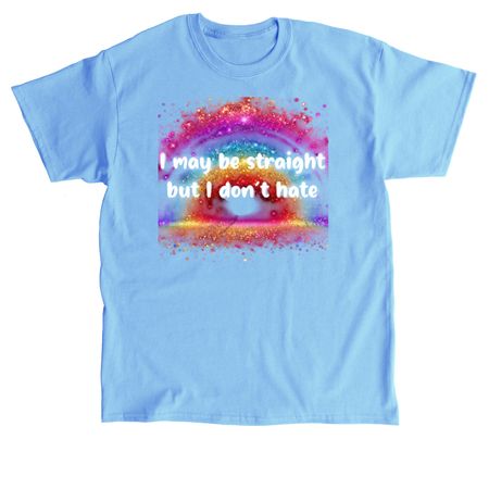 Straight don't hate&nbsp;, a Carolina Blue Classic Unisex Tee