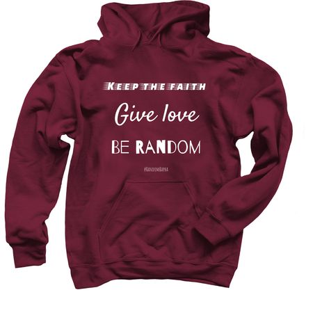 #RandomRapha Motto, a Maroon Pullover Hoodie