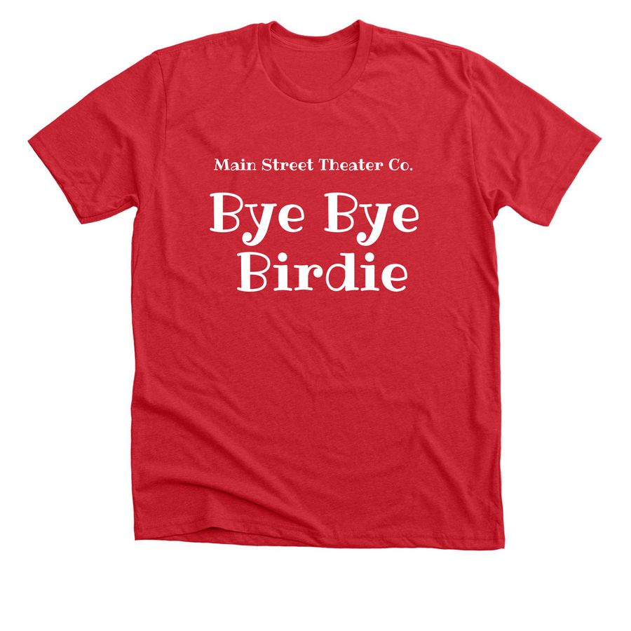 Bye Bye Birdie, a Heather Red Premium Unisex Tee
