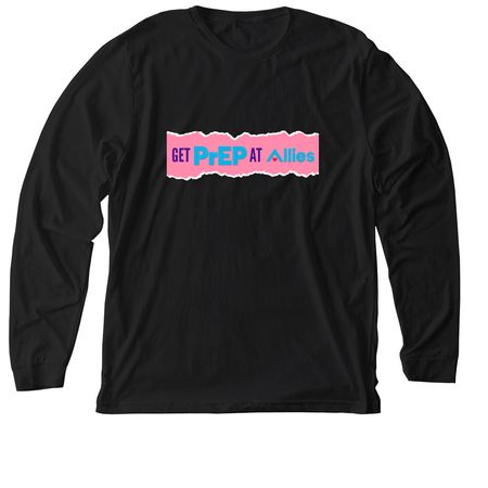 Get PrEP at Allies, a Solid Black Blend Premium Long Sleeve Tee