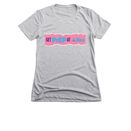 Get PrEP at Allies, a Dark Heather Grey Women's Slim Fit Tee