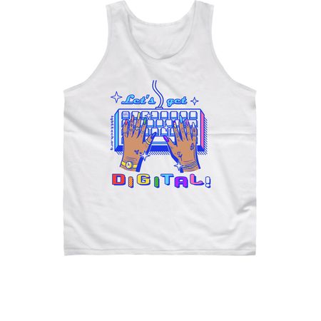 Let's Get Digital!&nbsp;, a White Classic Unisex Tank Top