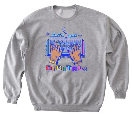 Let's Get Digital!&nbsp;, a Sport Grey Softstyle Crewneck Sweatshirt