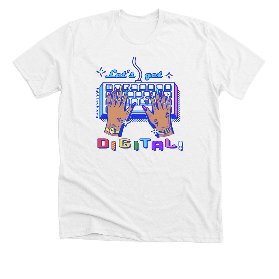 Let's Get Digital!&nbsp;, a Solid White Blend Premium Unisex Tee