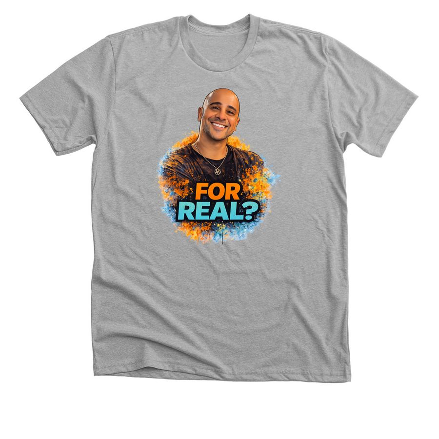 For Real? Tee
