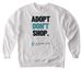 Adopt Don't Shop, a White Comfort Colors Crewneck Sweatshirt