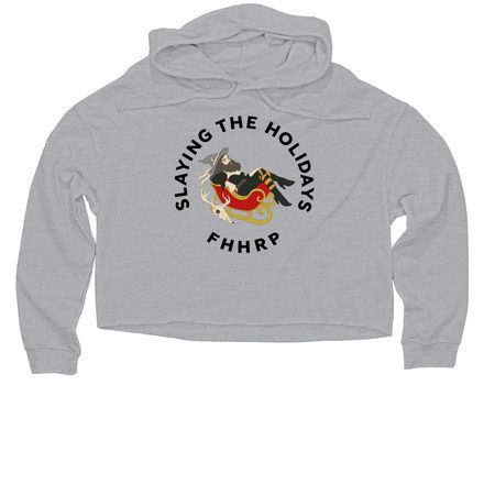 Slaying the Holidays-FHHRP Emergency Fund&nbsp;&nbsp;, a Grey Heather Women?s Lightweight Cropped Hoodie