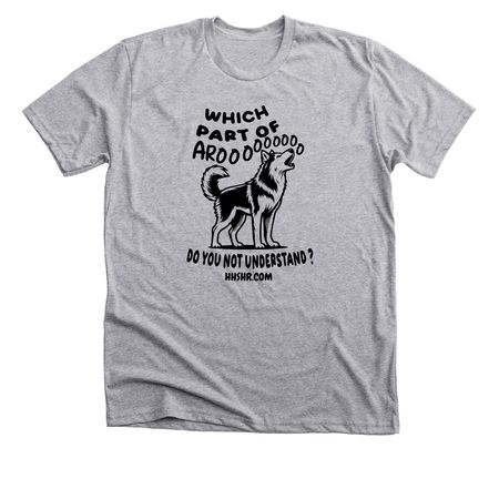 Arooooooo, a Athletic Heather Premium Unisex Tee