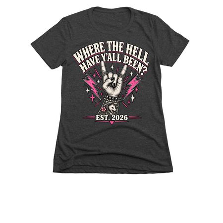 BADASS EDITION-WHERE THE HELL HAVE Y'ALL BEEN, a Charcoal Women's Slim Fit Tee