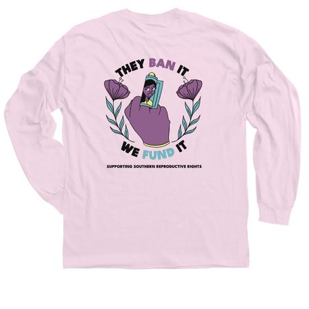 They Ban It. We Fund It., a Light Pink Classic Long Sleeve Tee