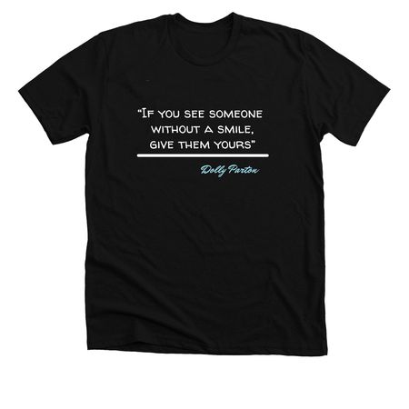 Dolly Quote of the day!, a Solid Black Blend Premium Unisex Tee