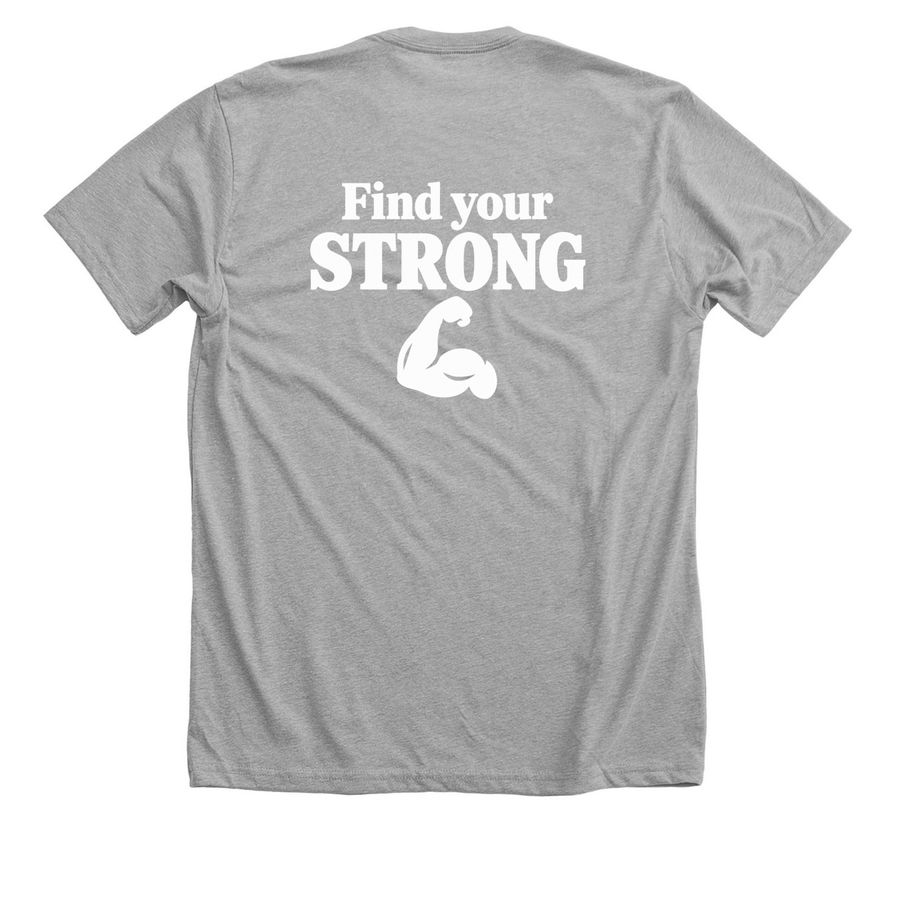 Find Your Strong, a Athletic Heather Premium Unisex Tee (back-view)