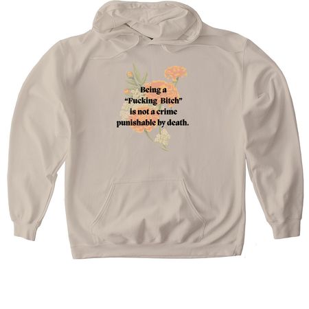Being a Bitch is not a crime, a Sand Gildan Softstyle Pullover Hoodie