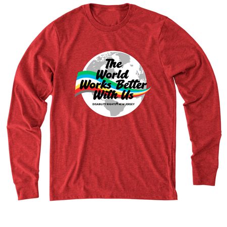 The World Works Better With Us, a Rise Up Red Allmade Eco Triblend Long Sleeve Tee