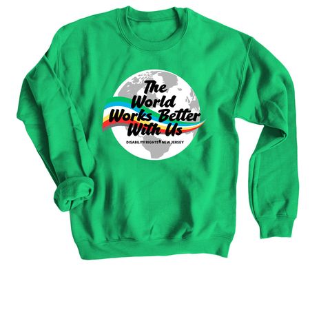 The World Works Better With Us, a Irish Green Crewneck Sweatshirt