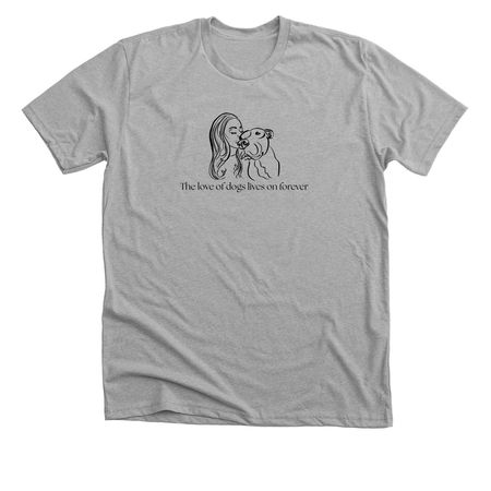 The love of dogs lives on forever, a Athletic Heather Premium Unisex Tee