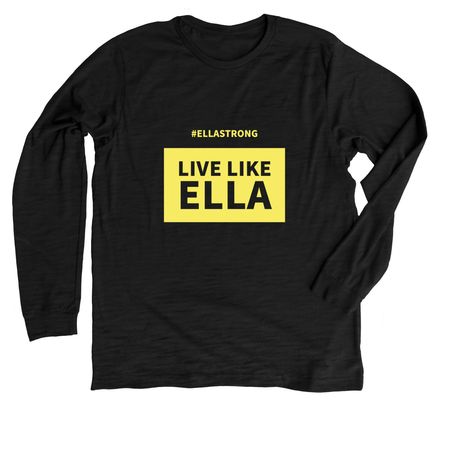 Live Like Ella, a Solid Black Blend Premium Long Sleeve Tee