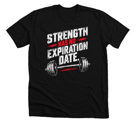 Strength Has No Expiration Date ? Worlds, a Solid Black Blend Premium Unisex Tee